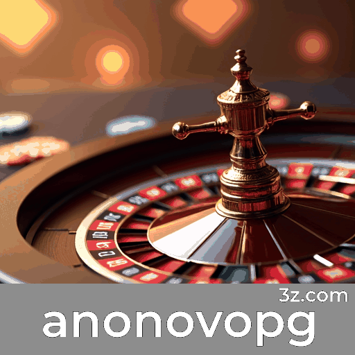 anonovopg: Seu Destino em Cassino e Apostas Seguras